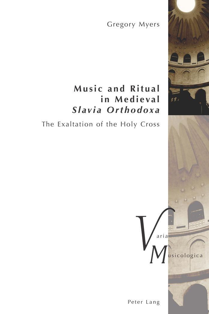 Cover: 9783034328197 | Music and Ritual in Medieval Slavia Orthodoxa | Gregory Myers | Buch