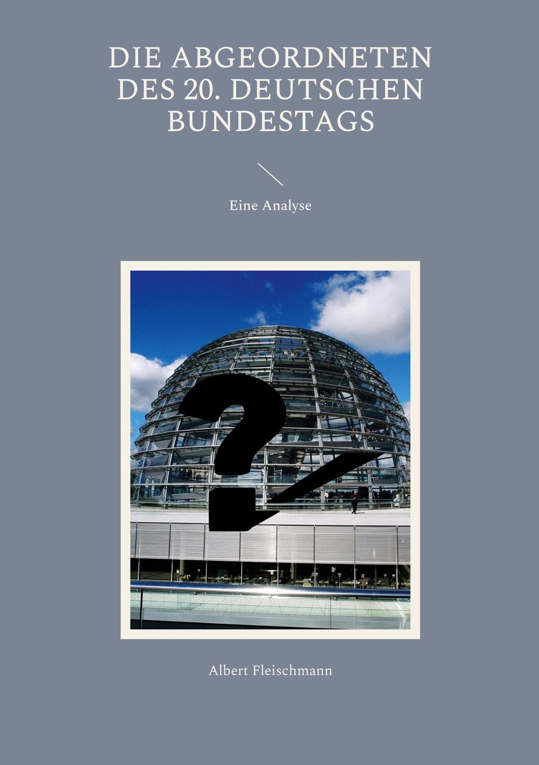 Cover: 9783757800895 | Die Abgeordneten des 20. Deutschen Bundestags | Eine Analyse | Buch