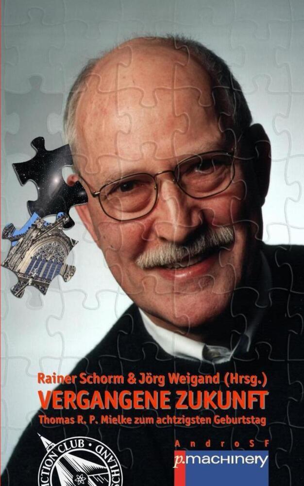 Cover: 9783957651853 | VERGANGENE ZUKUNFT | Thomas R. P. Mielke zum achtzigsten Geburtstag