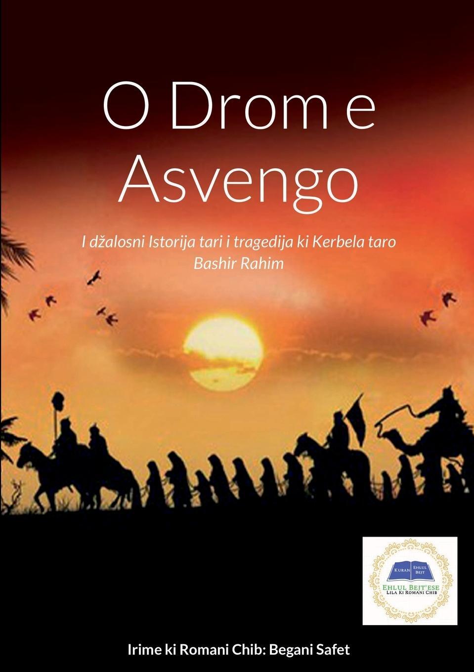 Cover: 9781291773095 | O Drom E Asvengo | Irime ki romani ¿hib: Begani Safet | Bashir Rahim