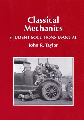 Cover: 9781940380032 | Classical Mechanics Student Solutions Manual | John R Taylor | Buch
