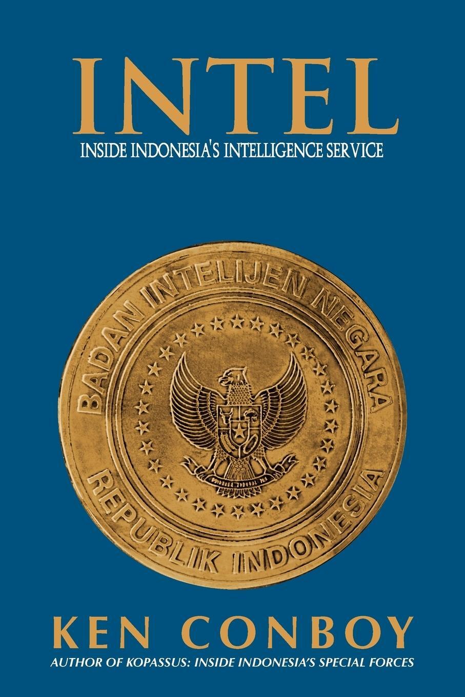 Cover: 9789799796448 | INTEL | Inside Indonesia's Intelligence Service | Ken Conboy | Buch