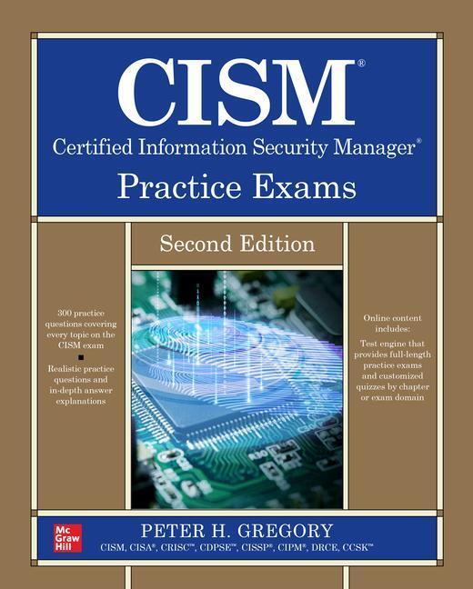 Cover: 9781264693740 | CISM Certified Information Security Manager Practice Exams | Gregory