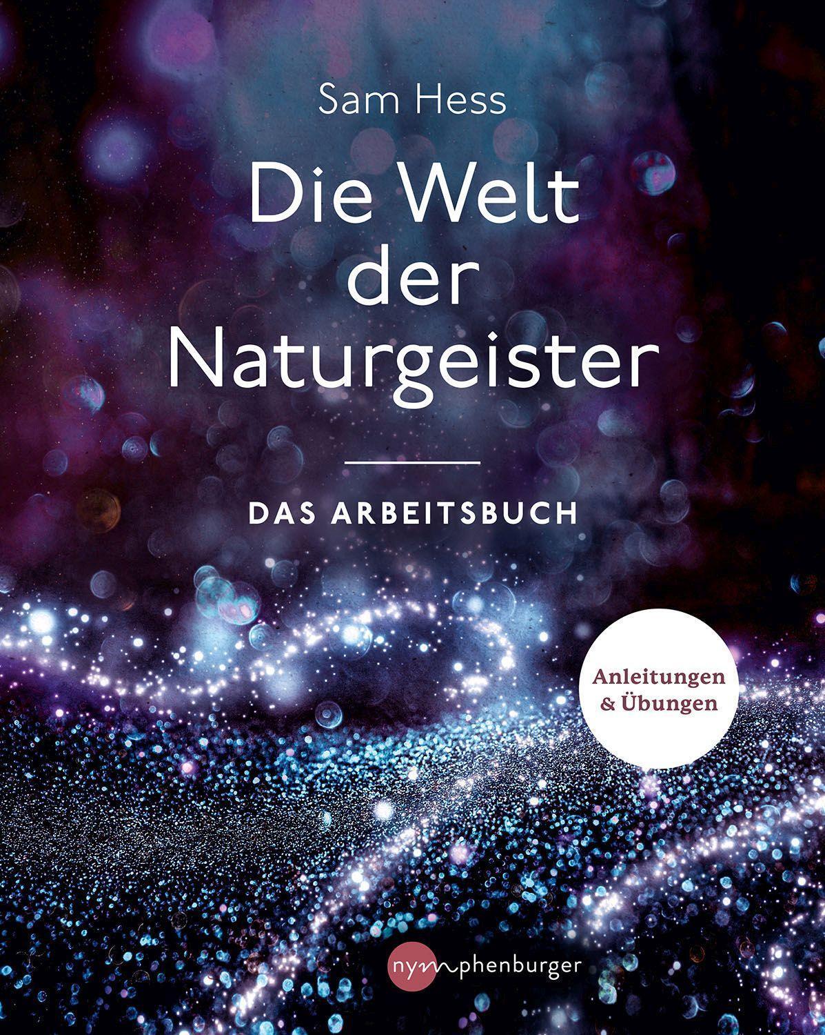 Cover: 9783968600536 | Die Welt der Naturgeister | Das Arbeitsbuch | Sam Hess | Taschenbuch