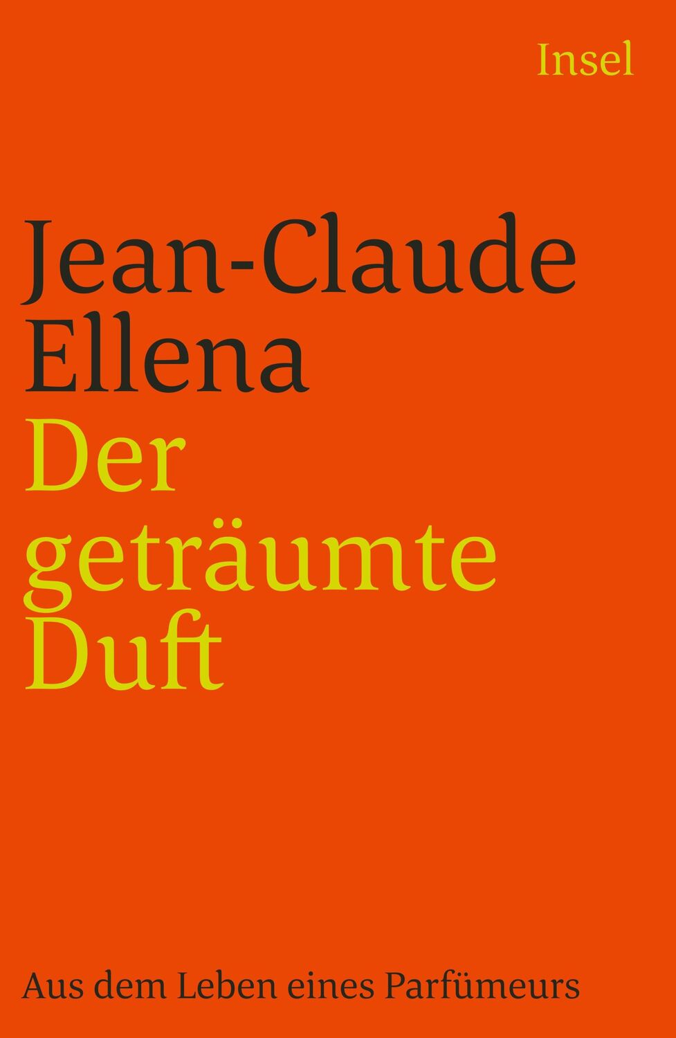 Cover: 9783458241300 | Der geträumte Duft | Aus dem Leben eines Parfümeurs | Ellena | Buch