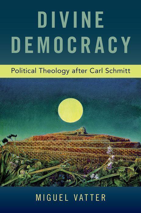 Cover: 9780190942366 | Divine Democracy | Political Theology after Carl Schmitt | Vatter