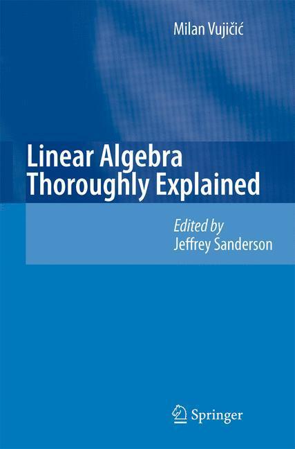 Cover: 9783642094101 | Linear Algebra Thoroughly Explained | Milan Vujicic | Taschenbuch