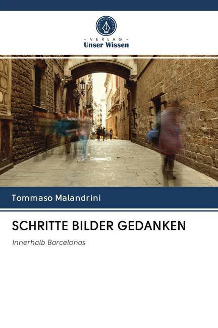Cover: 9786202652780 | SCHRITTE BILDER GEDANKEN | Innerhalb Barcelonas | Tommaso Malandrini