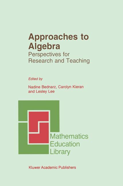 Cover: 9780792341680 | Approaches to Algebra | Perspectives for Research and Teaching | Buch