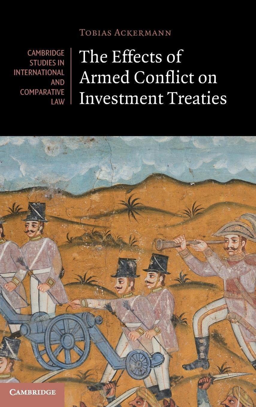 Cover: 9781009207836 | The Effects of Armed Conflict on Investment Treaties | Ackermann