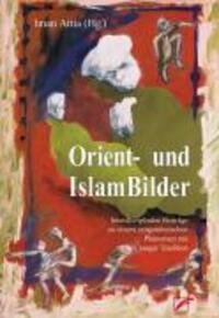 Cover: 9783897714663 | Orient- und Islambilder | Iman Attia | Taschenbuch | 308 S. | Deutsch