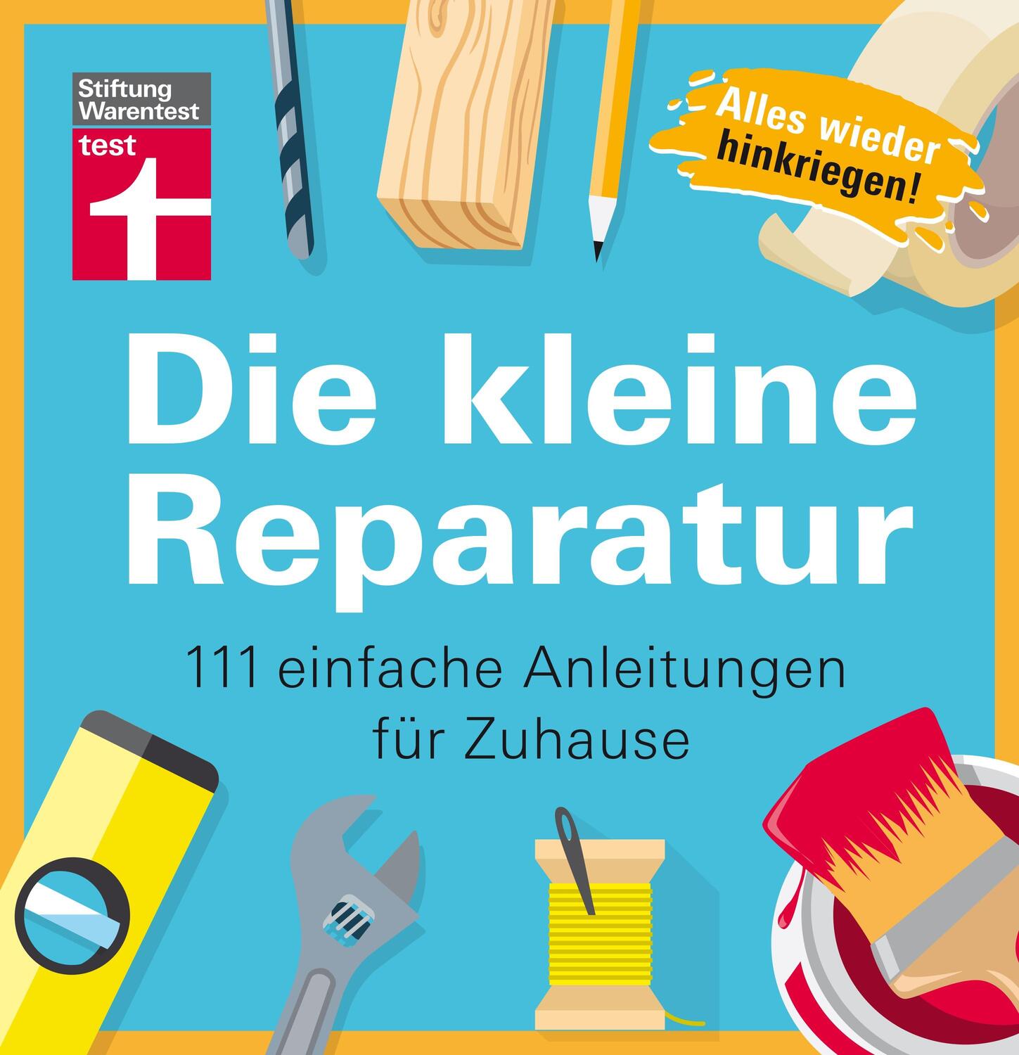 Cover: 9783747101254 | Die kleine Reparatur | 111 einfache Anleitungen für Zuhause | Heß