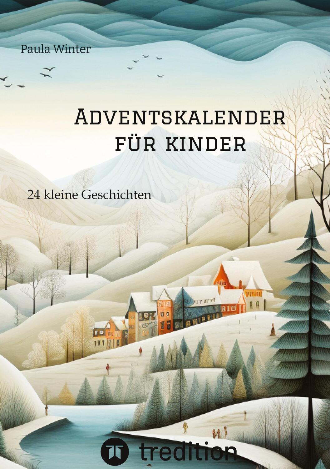 Cover: 9783384019431 | Adventskalender für Kinder | 24 kleine Geschichten | Paula Winter