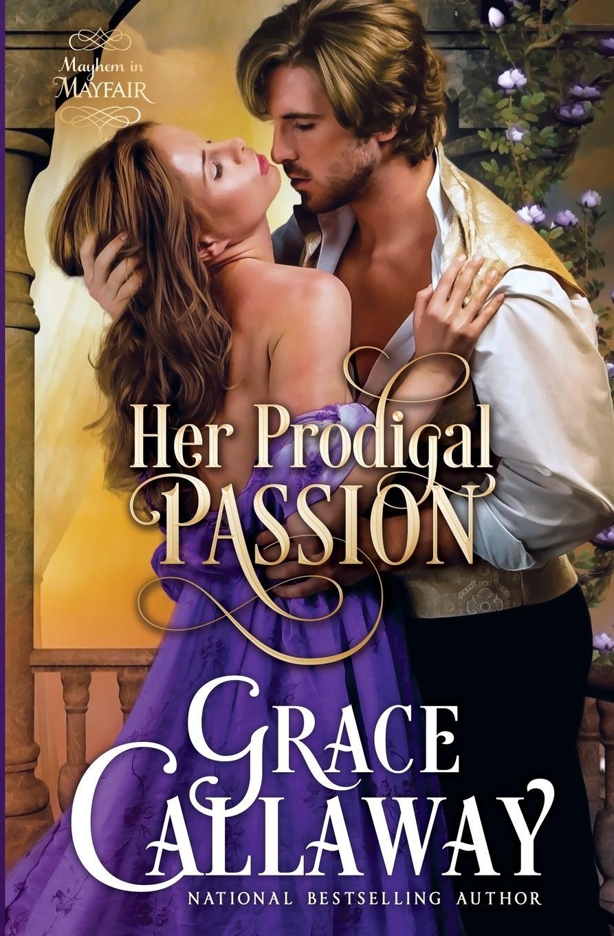 Cover: 9781939537294 | Her Prodigal Passion | A Steamy Wallflower and Rake Regency Romance