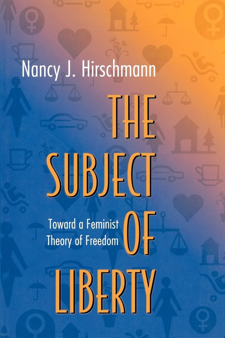 Cover: 9780691096254 | The Subject of Liberty | Toward a Feminist Theory of Freedom | Buch