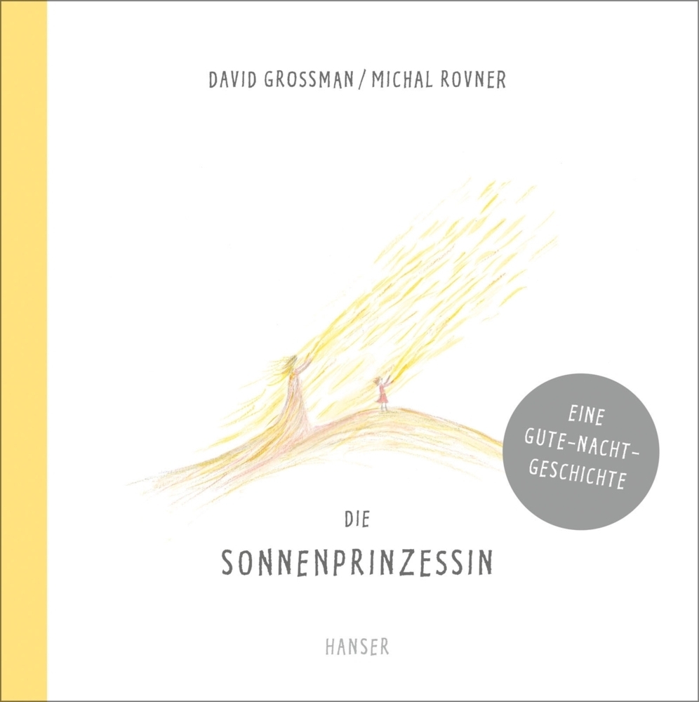 Cover: 9783446252745 | Die Sonnenprinzessin | Eine Gute-Nacht-Geschichte | Grossman (u. a.)