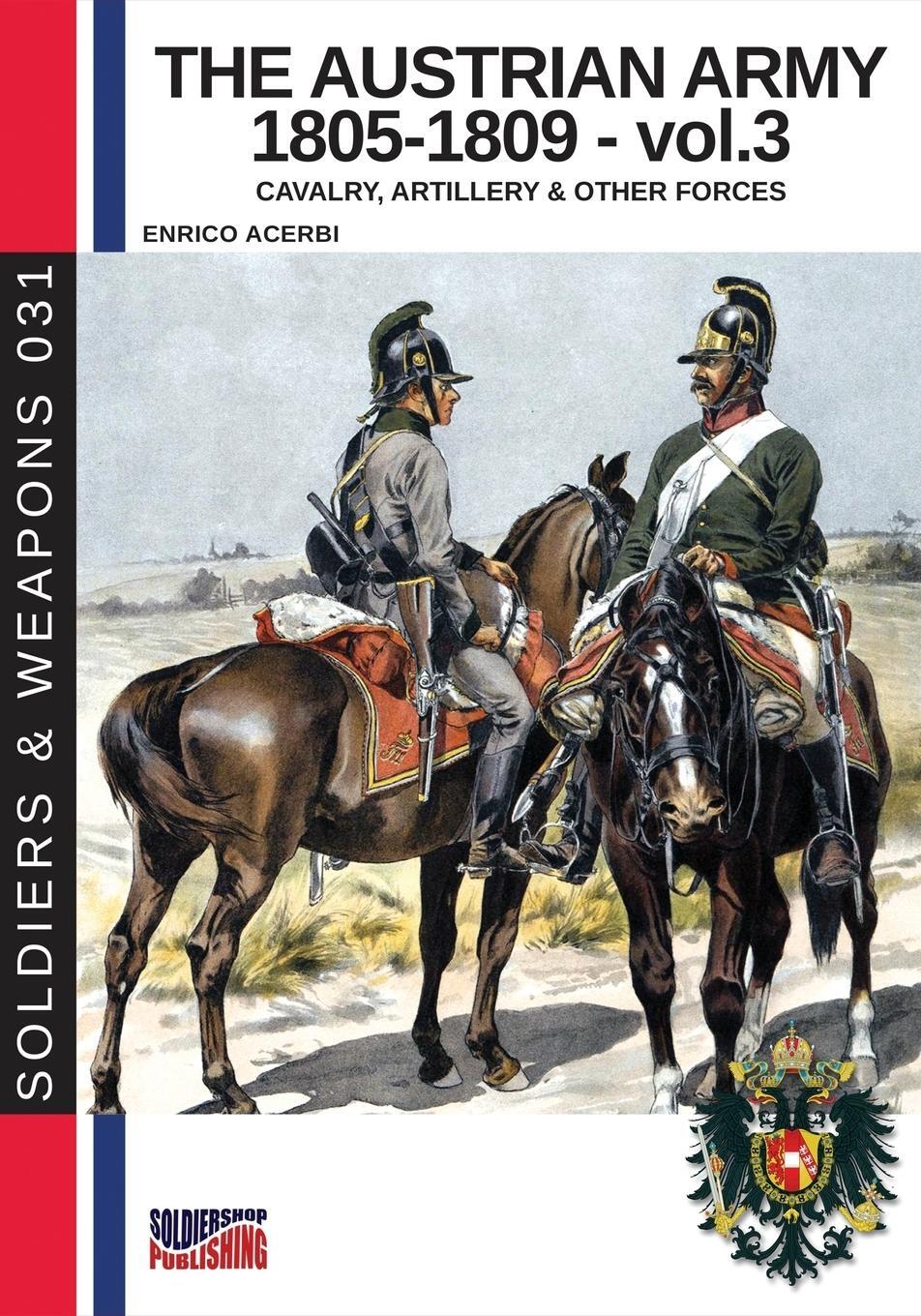 Cover: 9788893273794 | The Austrian army 1805-1809 - vol. 3 | Enrico Acerbi | Taschenbuch