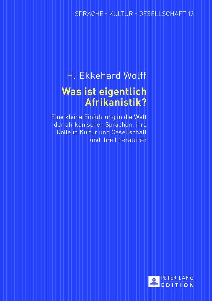 Cover: 9783631641194 | Was ist eigentlich Afrikanistik? | H. Ekkehard Wolff | Buch | Deutsch