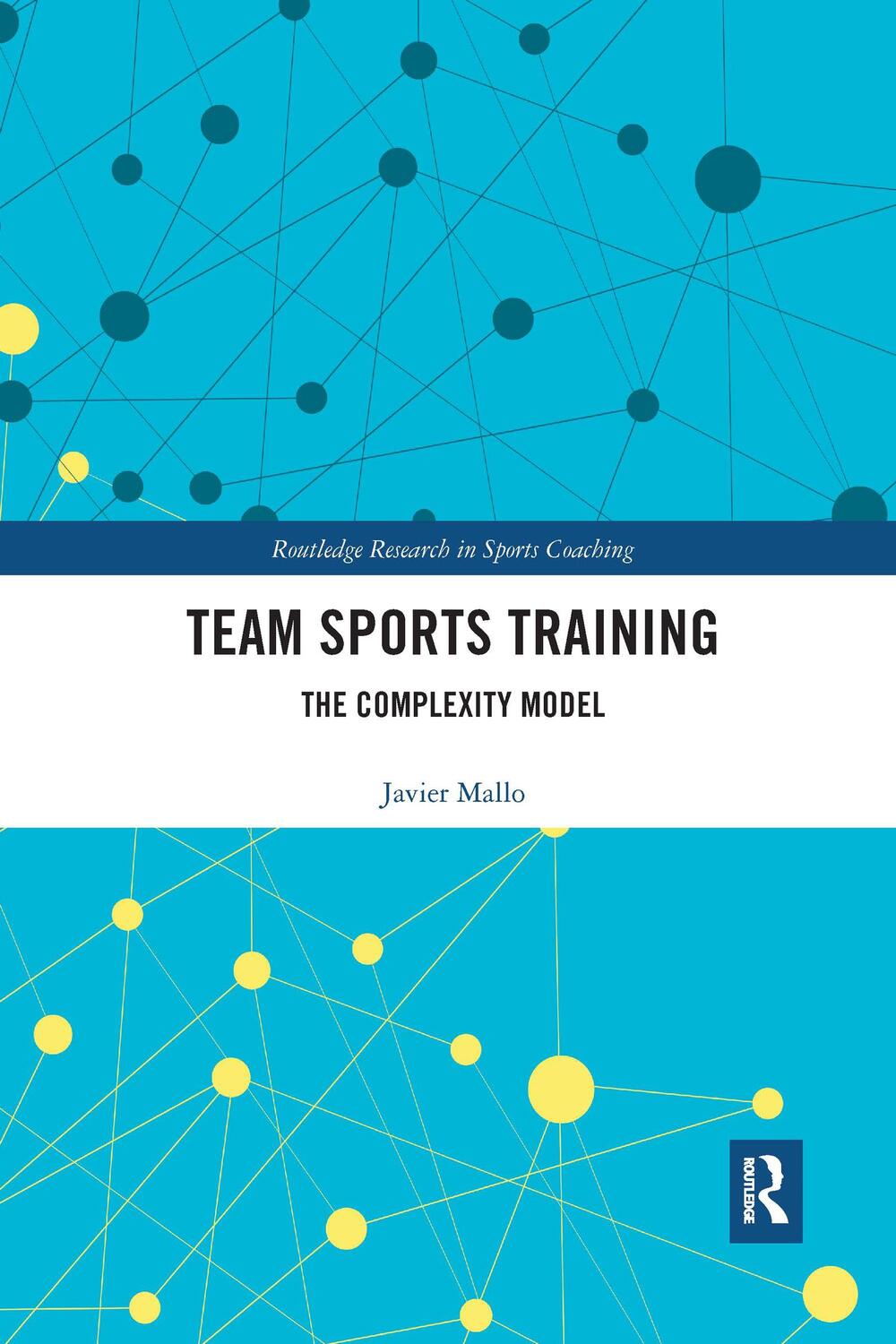 Cover: 9781032336879 | Team Sports Training | The Complexity Model | Javier Mallo | Buch
