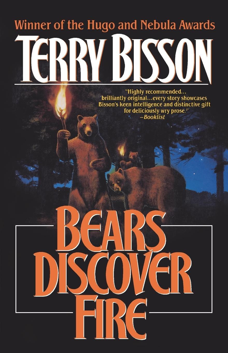 Cover: 9780312890353 | Bears Discover Fire and Other Stories | Terry Bisson | Taschenbuch