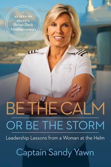 Cover: 9781401967680 | Be the Calm or Be the Storm | Captain Sandy Yawn | Buch | Englisch