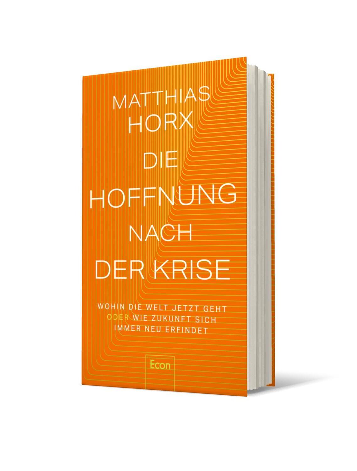 Bild: 9783430210669 | Die Hoffnung nach der Krise | Matthias Horx | Buch | Deutsch | 2021