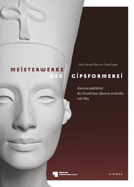 Cover: 9783777444512 | Meisterwerke der Gipsformerei | Miguel Helfrich | Buch | Deutsch
