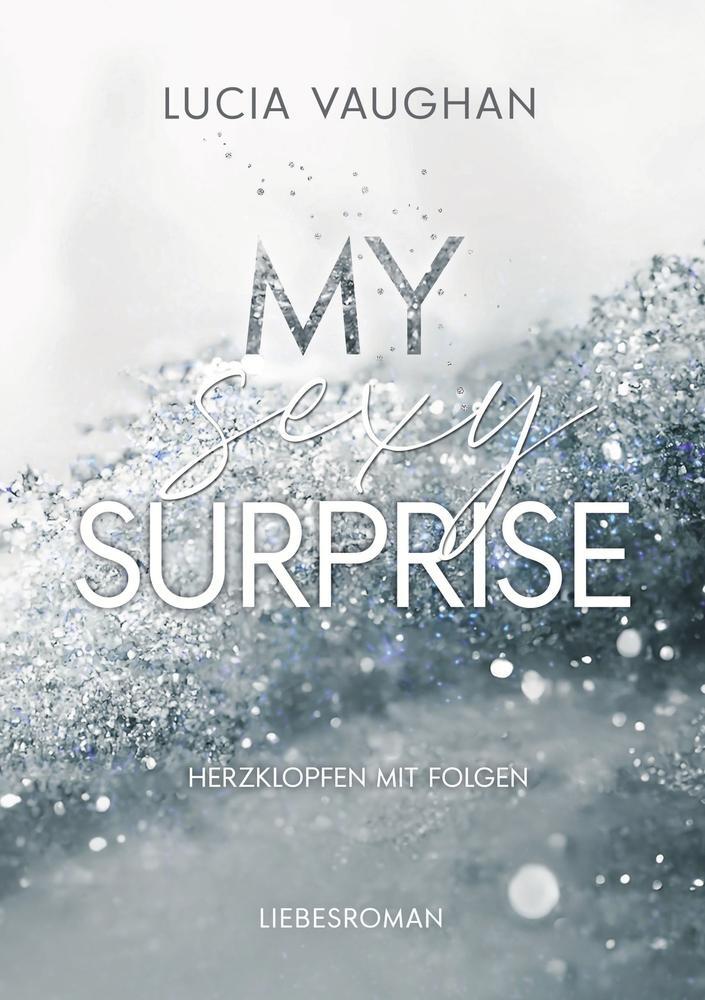 Cover: 9783757983093 | My Sexy Surprise | Herzklopfen mit Folgen | Lucia Vaughan | Buch