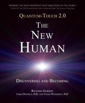 Cover: 9781583943649 | Quantum-Touch 2.0 - The New Human | Discovering and Becoming | Buch