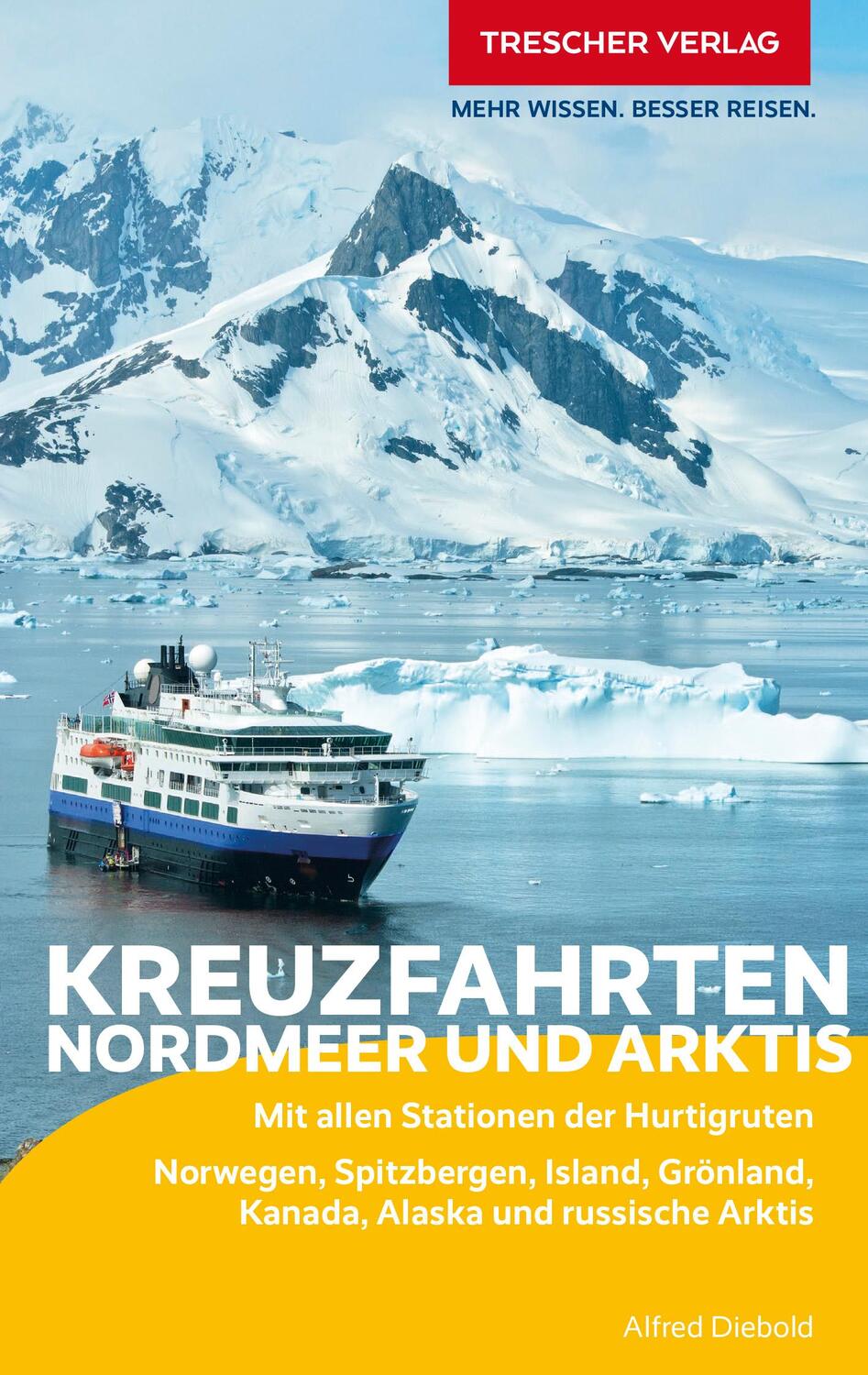Cover: 9783897946378 | TRESCHER Reiseführer Kreuzfahrten Nordmeer und Arktis | Alfred Diebold