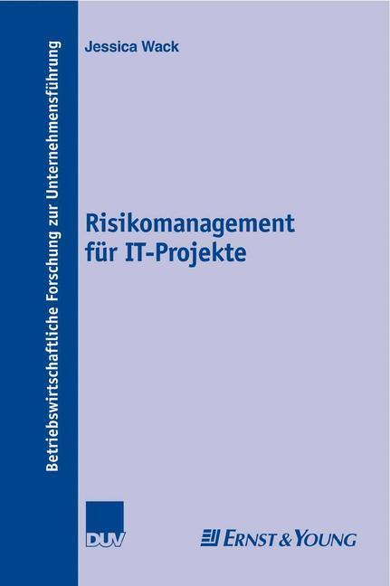 Cover: 9783835006553 | Risikomanagement für IT-Projekte | Jessica Wack | Taschenbuch | xvii