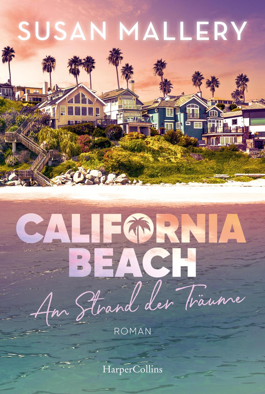 Cover: 9783365004180 | California Beach - Am Strand der Träume | Roman | Susan Mallery | Buch