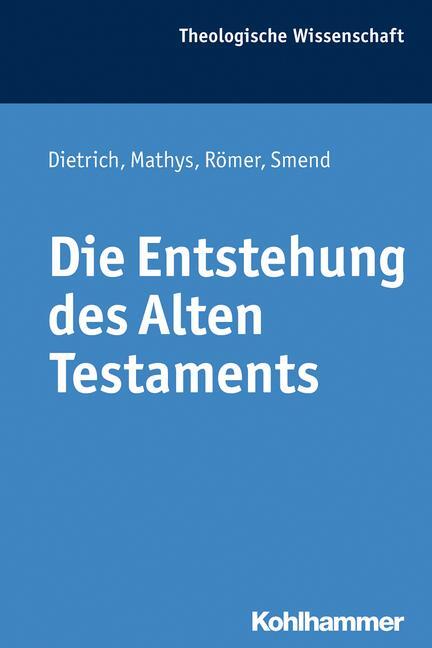 Die Entstehung des Alten Testaments - Dietrich, Walter