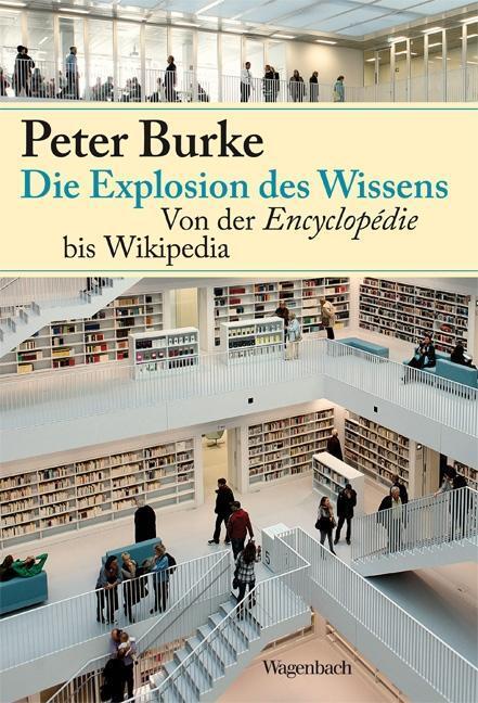 Cover: 9783803136510 | Die Explosion des Wissens | Peter Burke | Buch | 392 S. | Deutsch