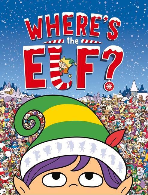 Cover: 9781780555904 | Where's the Elf? | A Christmas Search and Find Book | Chuck Whelon