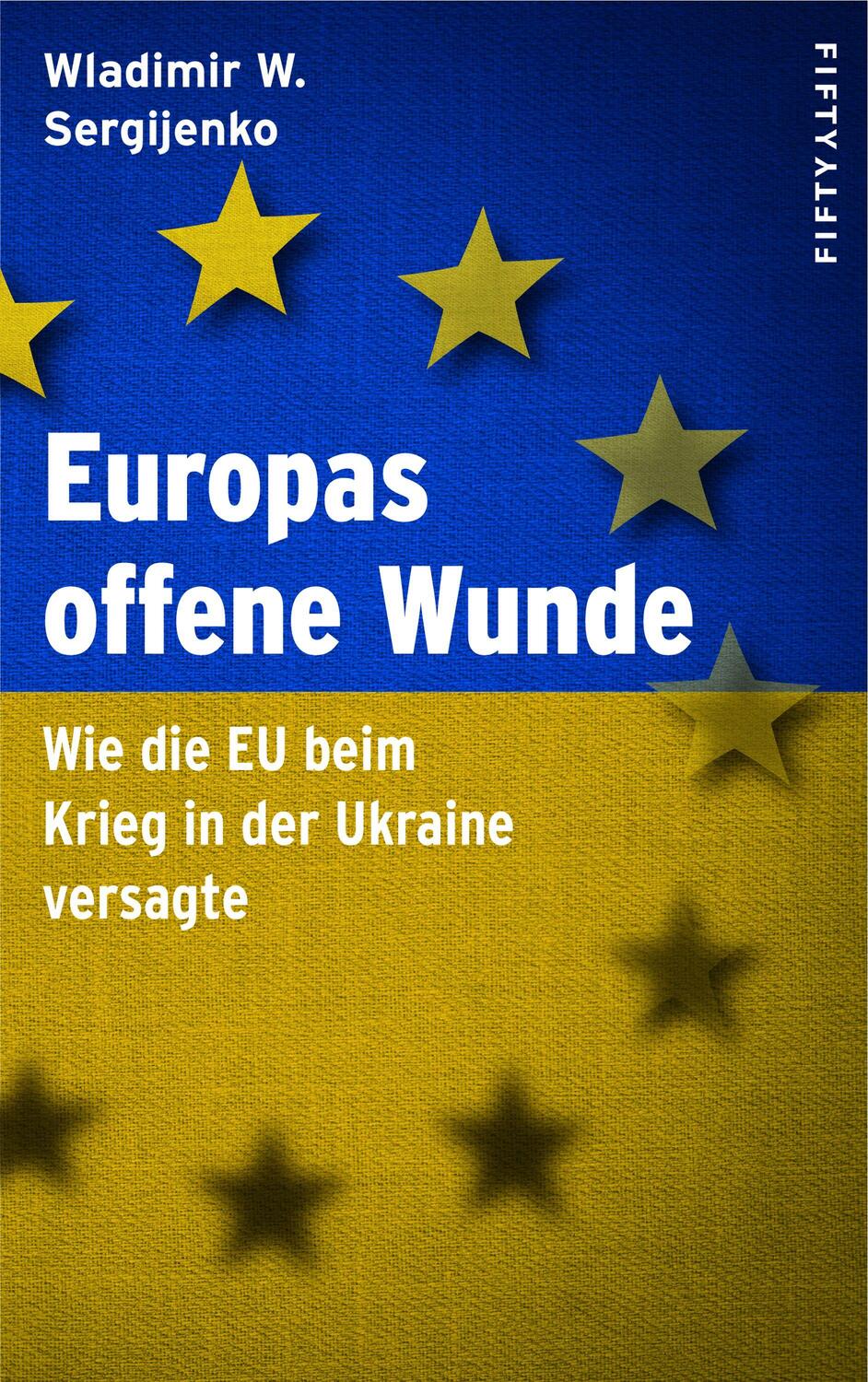 Cover: 9783946778172 | Europas offene Wunde | Wie die EU beim Krieg in der Ukraine versagte