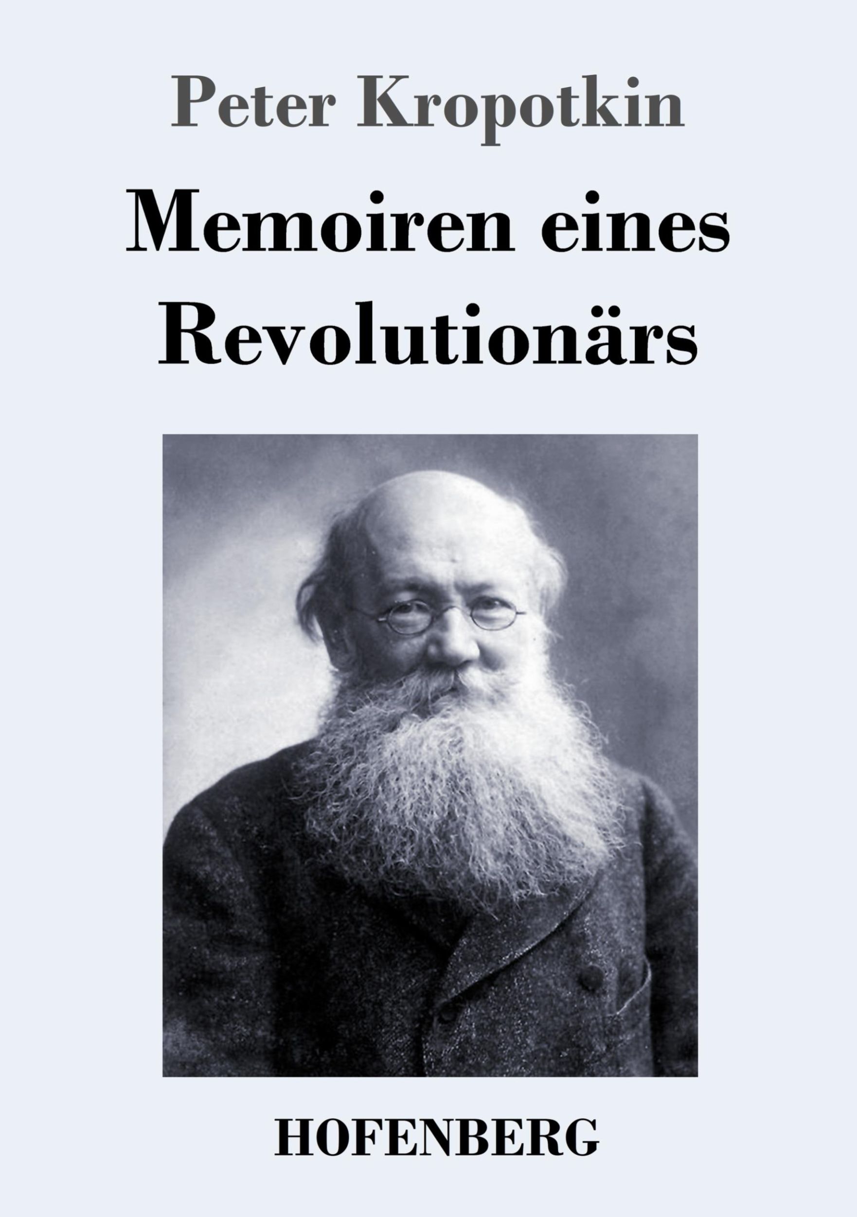 Cover: 9783743733800 | Memoiren eines Revolutionärs | Peter Kropotkin | Taschenbuch | 440 S.