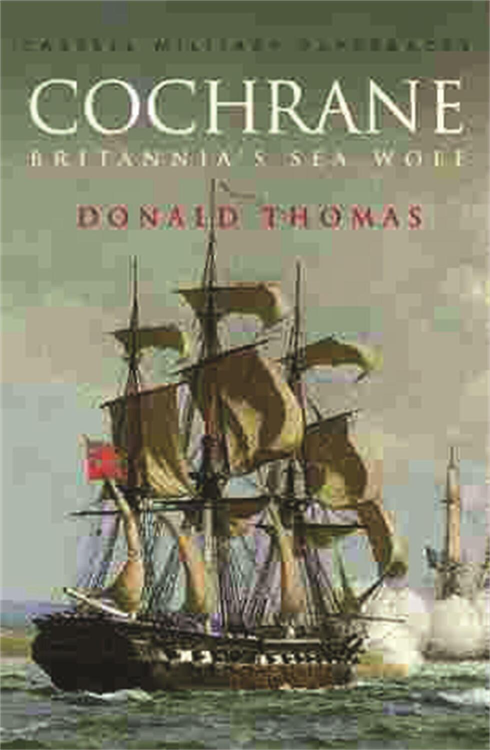 Cover: 9780304356591 | Cochrane | Britannia's Sea Wolf | Donald Thomas | Taschenbuch | 2001