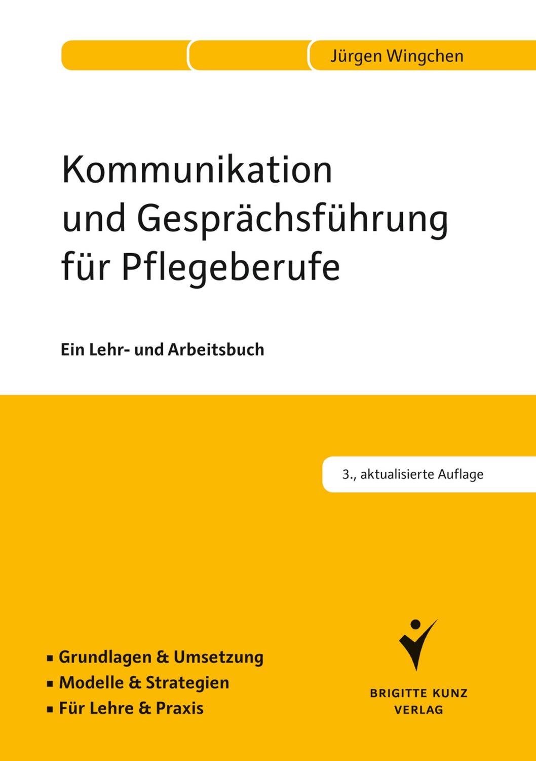 Cover: 9783899938197 | Kommunikation und Gesprächsführung für Pflegeberufe | Jürgen Wingchen