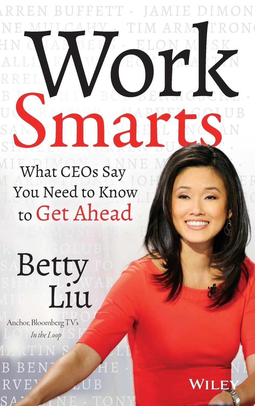 Cover: 9781118744673 | Work Smarts | Betty Liu | Buch | HC gerader Rücken kaschiert | 208 S.
