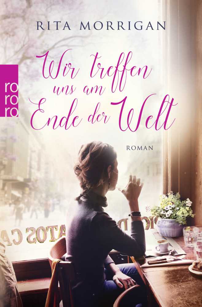 Cover: 9783499274428 | Wir treffen uns am Ende der Welt | Roman | Rita Morrigan | Taschenbuch