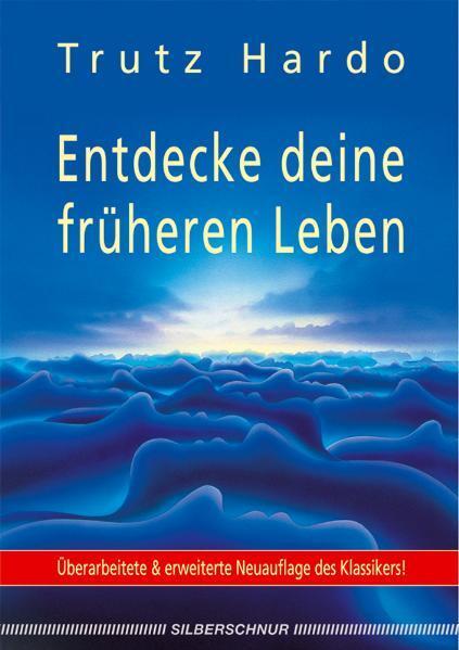 Cover: 9783898452830 | Entdecke deine früheren Leben | Trutz Hardo | Taschenbuch | Deutsch