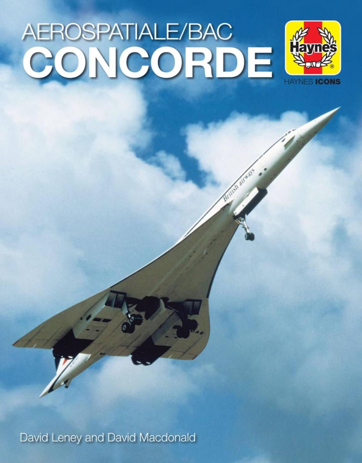 Cover: 9781785215766 | Haynes Icons Concorde | 1969 onwards (all models) | Leney (u. a.)