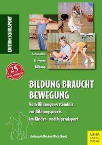 Cover: 9783898998161 | Bildung braucht Bewegung | Taschenbuch | 576 S. | Deutsch | 2014
