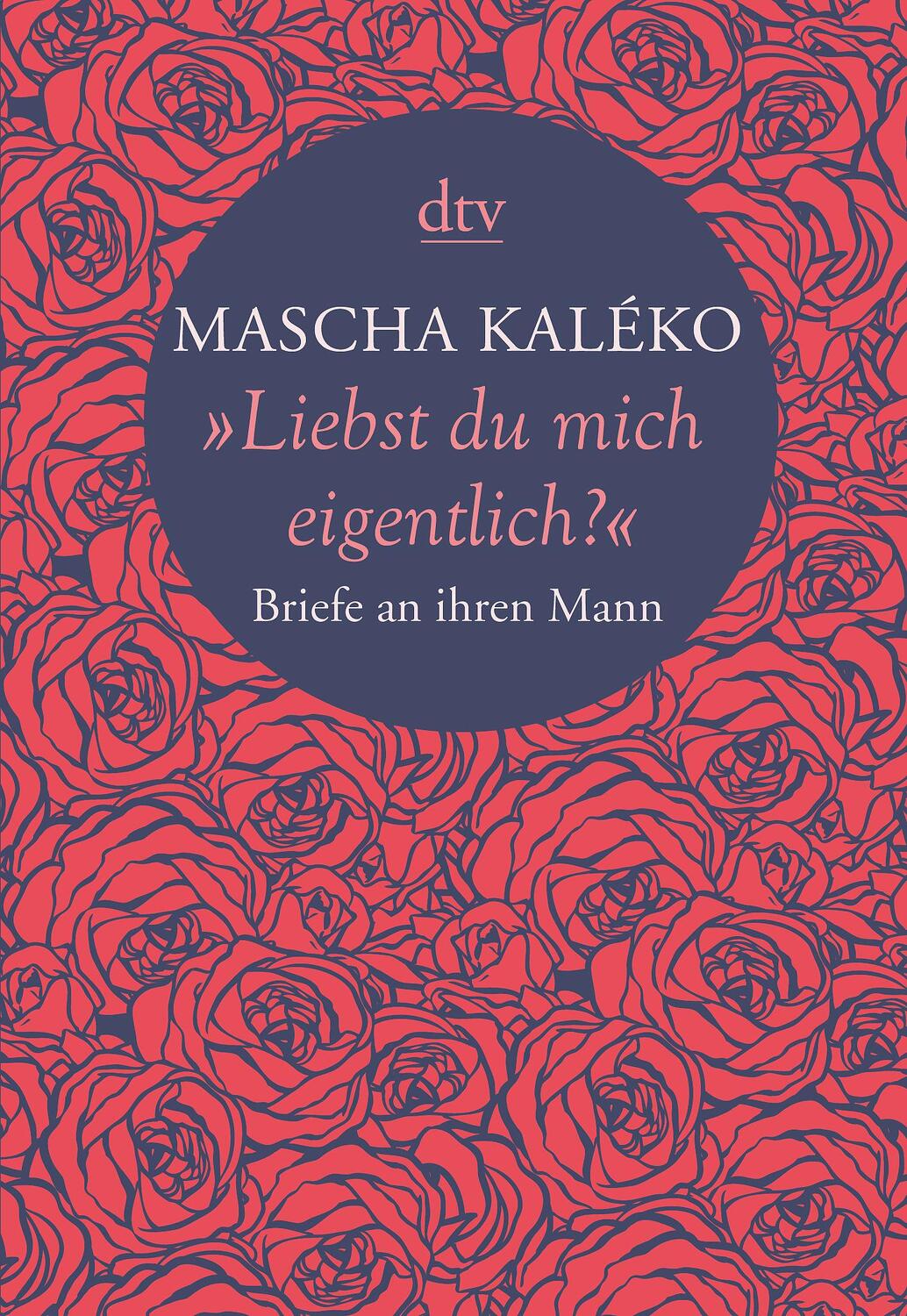 Cover: 9783423280396 | "Liebst du mich eigentlich?" | Briefe an ihren Mann | Mascha Kaléko