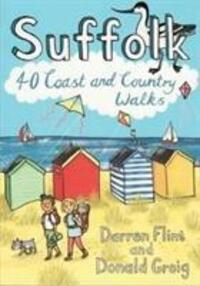 Cover: 9781907025631 | Suffolk | 40 Coast and Country Walks | Darren Flint (u. a.) | Buch