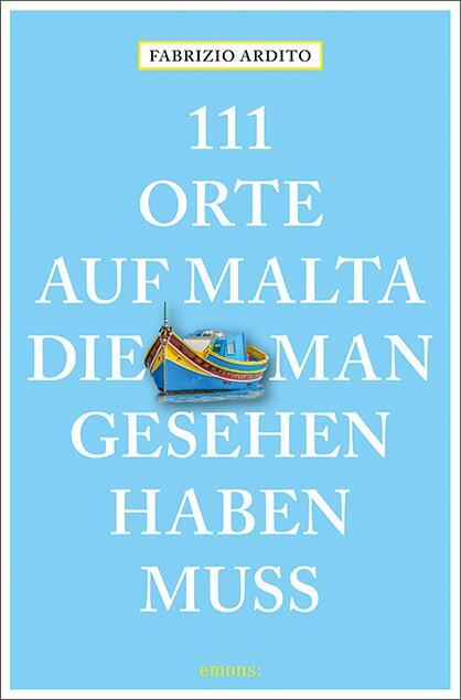 Cover: 9783740803568 | 111 Orte auf Malta, die man gesehen haben muss | Reiseführer | Ardito