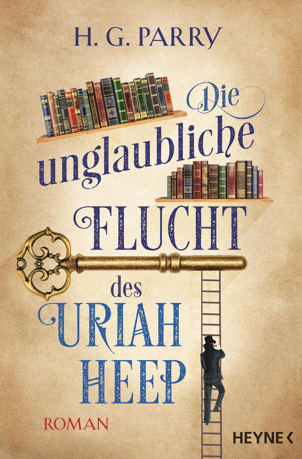 Cover: 9783453320680 | Die unglaubliche Flucht des Uriah Heep | Roman | H. G. Parry | Buch
