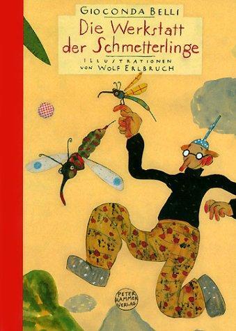 Cover: 9783872948670 | Die Werkstatt der Schmetterlinge. Sonderausgabe | Belli (u. a.) | Buch