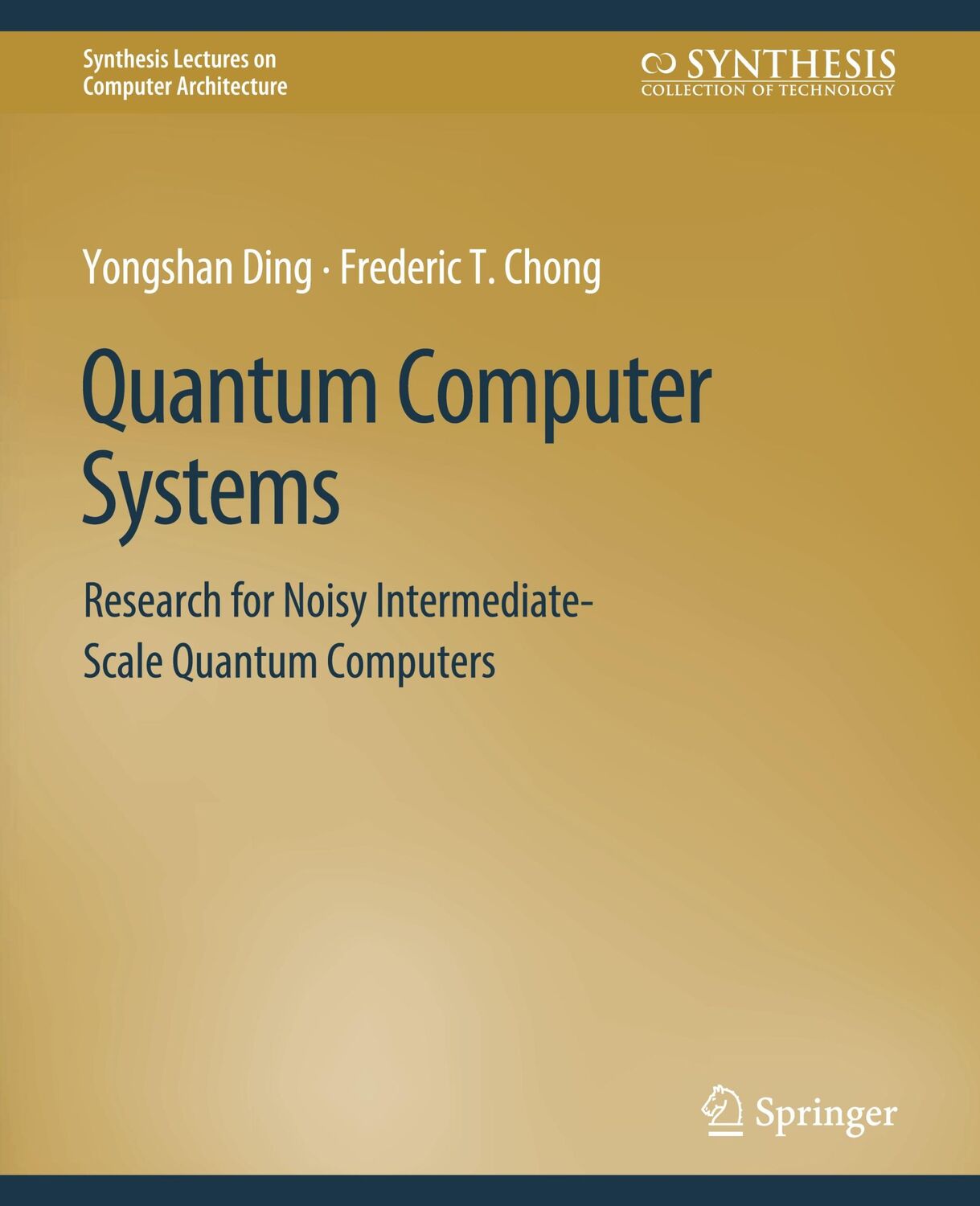 Cover: 9783031006371 | Quantum Computer Systems | Frederic T. Chong (u. a.) | Taschenbuch